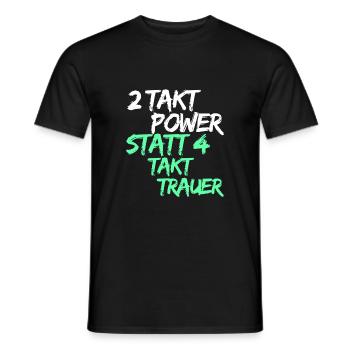 2 Takt Power statt 4 Takt Trauer - Männer T-Shirt - Schwarz - Vorne - AI Model Male 178 light (178cm)