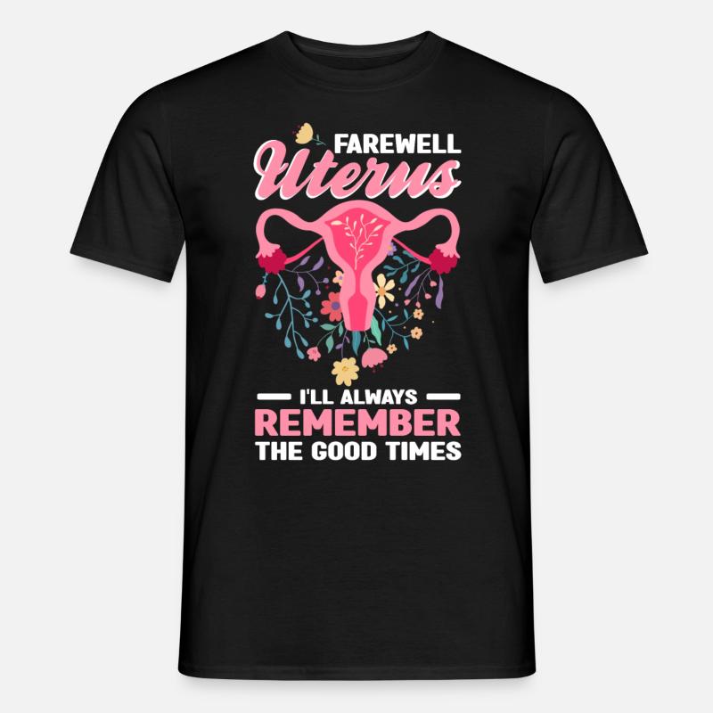 Gebärmutterentfernung - Männer T-Shirt - Schwarz