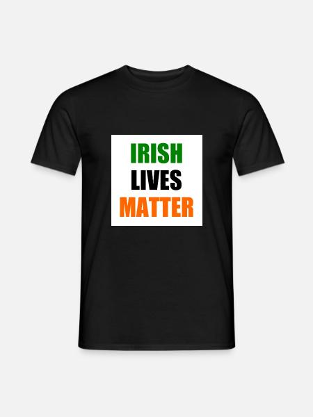Irish lives matter - Männer T-Shirt - Schwarz