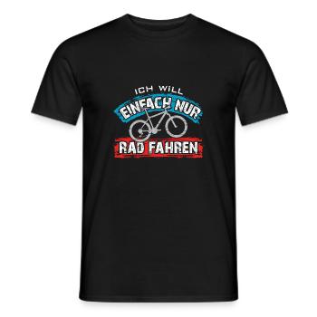Ich will einfach nur Rad fahren auf meinem Bike - Männer T-Shirt - Schwarz - Vorne - AI Model Male 178 light (178cm)