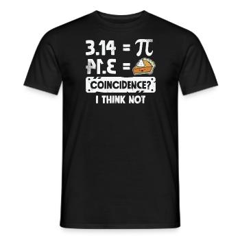 Pi Day Shirt Pie Coincidence? I Think Not Math - Men's T-Shirt - black - Front - AI Model Male 178 light (178cm)