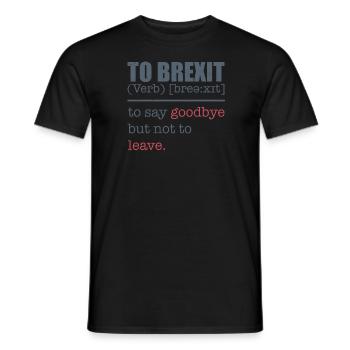 To Brexit Tee Shirt Joke - Men's T-Shirt - black - Front - AI Model Male 178 light (178cm)