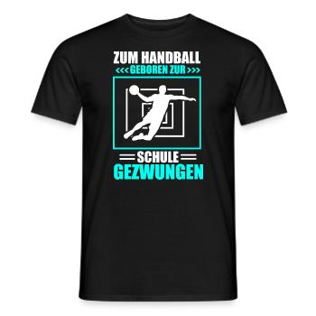 Zum Handball geboren zur Schule gezwungen - Männer T-Shirt - Schwarz - Vorne - AI Model Male 178 light (178cm)