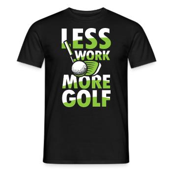 Rente Ruhestand Less Work More Golf für einen - Männer T-Shirt - Schwarz - Vorne - AI Model Male 178 light (178cm)