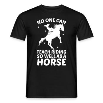 Niemand kann das Reiten so gut lehren wie ein Pfer - Männer T-Shirt - Schwarz - Vorne - AI Model Male 178 light (178cm)