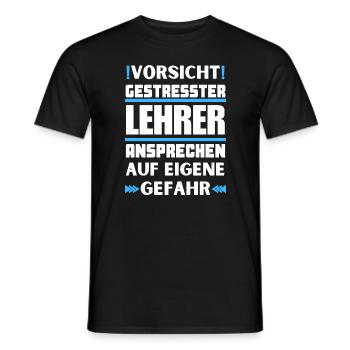 Don't talk to stressed teachers! - Men's T-Shirt - black - Front - AI Model Male 178 light (178cm)