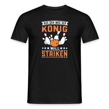 Aus dem Weg der König will Striken Bowlingspieler - Männer T-Shirt - Schwarz - Vorne - AI Model Male 178 light (178cm)