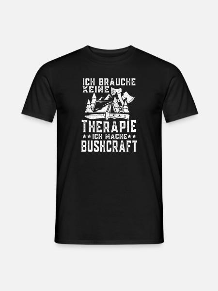 Bushcraft Ich brauche keine Therapie Bushcrafter - Männer T-Shirt - Schwarz