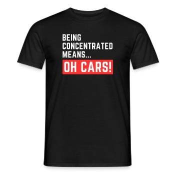 Being concentrated means - OH CARS - Männer T-Shirt - Schwarz - Vorne - AI Model Male 178 light (178cm)