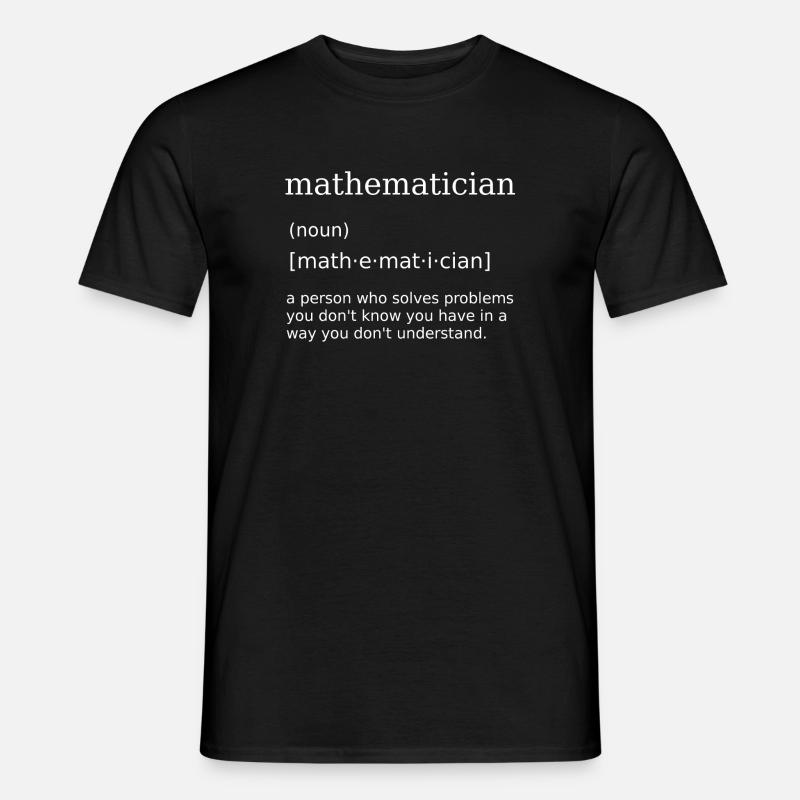 Mathématicien Math Math Nerd Professeur de mathématiques - T-shirt homme - noir