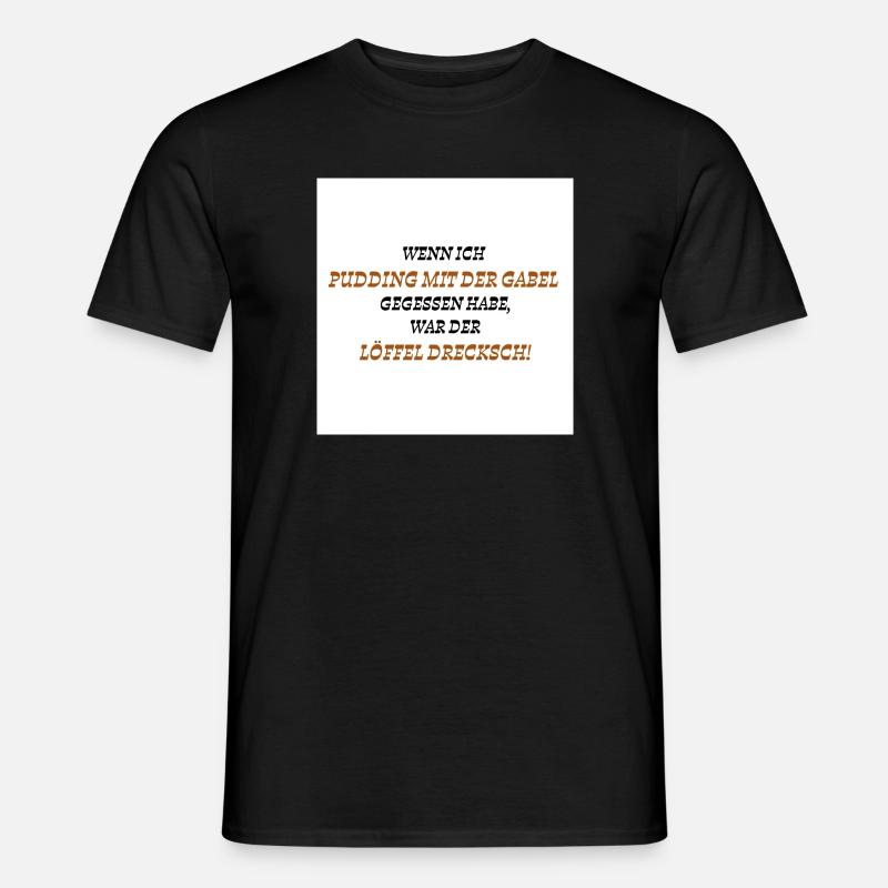 Dreckscher Löffel - Männer T-Shirt - Schwarz