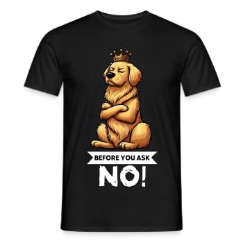 Before You Ask Golden Retriever Goldie Goldies - Männer T-Shirt - Schwarz - Vorne - AI Model Male 178 light (178cm)