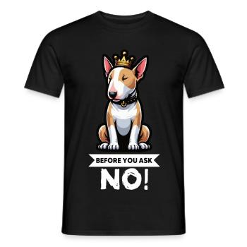 Before You Ask Miniatur Bullterrier Bully Bullys - Männer T-Shirt - Schwarz - Vorne - AI Model Male 178 light (178cm)
