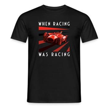 When Racing was Racing - Men's T-Shirt - black - Front - AI Model Male 178 light (178cm)