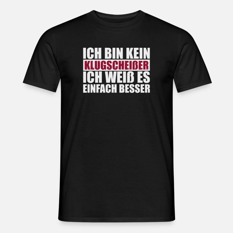 Ich bin kein Klugscheisser Besserwisser Spruch - Männer T-Shirt - Schwarz