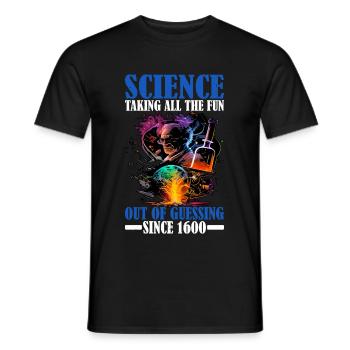 Science, Taking All The Fun Out Of Guessing 14 - Men's T-Shirt - black - Front - AI Model Male 178 light (178cm)