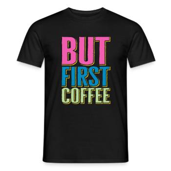Mais d’abord Café - Dicton amateur de café rétro - T-shirt homme - noir - Devant - AI Model Male 178 light (178cm)