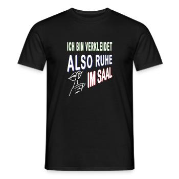 ich bin verkleidet Ruhe im Saal zum Karneval - Männer T-Shirt - Schwarz - Vorne - AI Model Male 178 light (178cm)