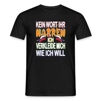 Ihr Narren verkleide mich wie ich will zu Karneval - Männer T-Shirt - Schwarz - Vorne - AI Model Male 178 light (178cm)