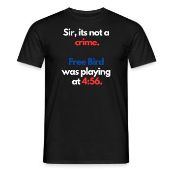 Its not a crime when free bird is playing - Men's T-Shirt - black - Front - AI Model Male 178 light (178cm)