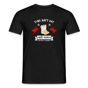 Nicht mein erstes Rodeo-Design für stolze Texaner - Männer T-Shirt - Schwarz - Vorne - AI Model Male 178 light (178cm)