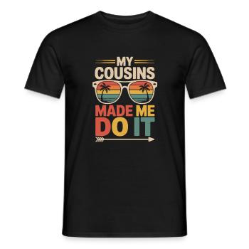 Cousins Lustiger Spruch Familie Cousine - Männer T-Shirt - Schwarz - Vorne - AI Model Male 178 light (178cm)