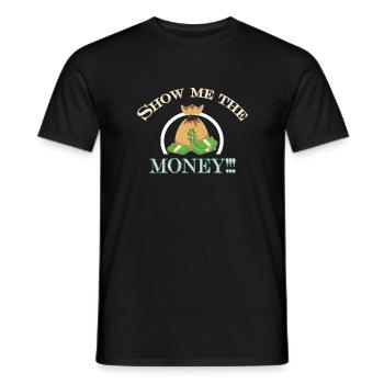 Show Money Design für gut verdienende Berufstätige - Männer T-Shirt - Schwarz - Vorne - AI Model Male 178 light (178cm)
