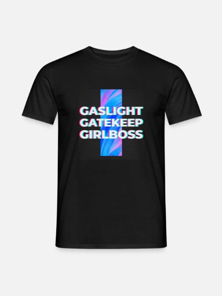 Gaslight Gatekeep Girlboss - Live Love Laugh - Men's T-Shirt - black
