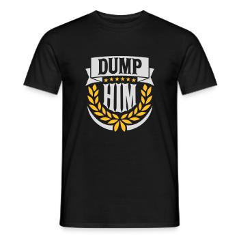 dump him Zitat Logo - Männer T-Shirt - Schwarz - Vorne - AI Model Male 178 light (178cm)