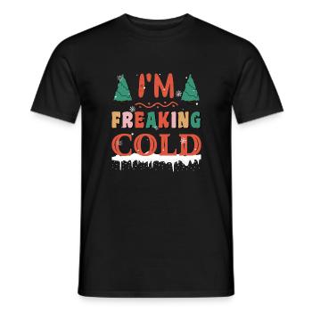 I'm freakin cold Ich hasse den Winter lustig Kalt - Männer T-Shirt - Schwarz - Vorne - AI Model Male 178 light (178cm)