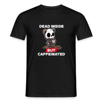 Dead inside but caffeinated - Men's T-Shirt - black - Front - AI Model Male 178 light (178cm)