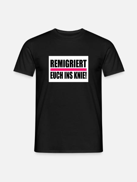remigriert euch ins knie - Männer T-Shirt - Schwarz