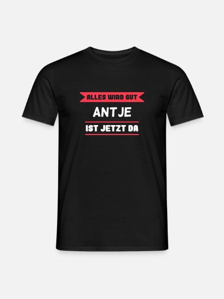 Antje Name Design für stolze Antjes - Männer T-Shirt - Schwarz