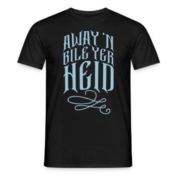 Away 'N Bile Yer Heid - Men's T-Shirt - black - Front - AI Model Male 178 light (178cm)