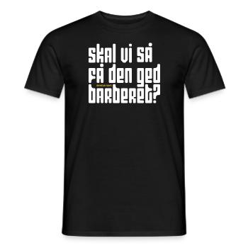 Skal vi så få den ged barberet? [Let's do this!] - Men's T-Shirt - black - Front - AI Model Male 178 light (178cm)