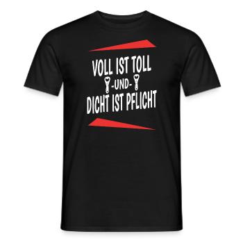 Voll Ist Toll Und Dicht Ist Pflicht Party Spruch - Männer T-Shirt - Schwarz - Vorne - AI Model Male 178 light (178cm)