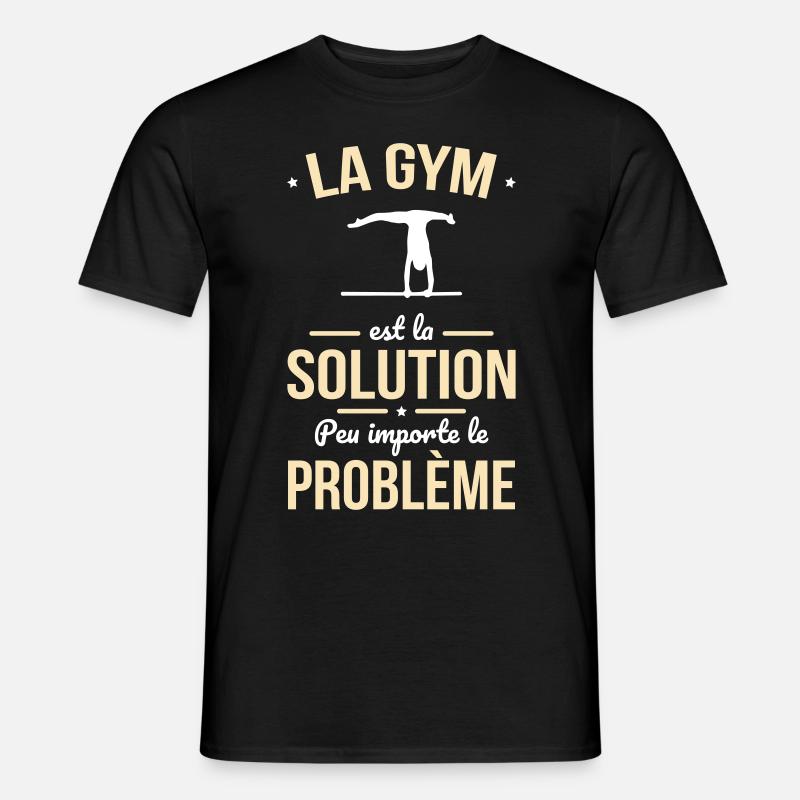 La gym est la solution peu importe le problème - T-shirt homme - noir