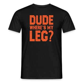 Dude where is my leg - Männer T-Shirt - Schwarz - Vorne - AI Model Male 178 light (178cm)