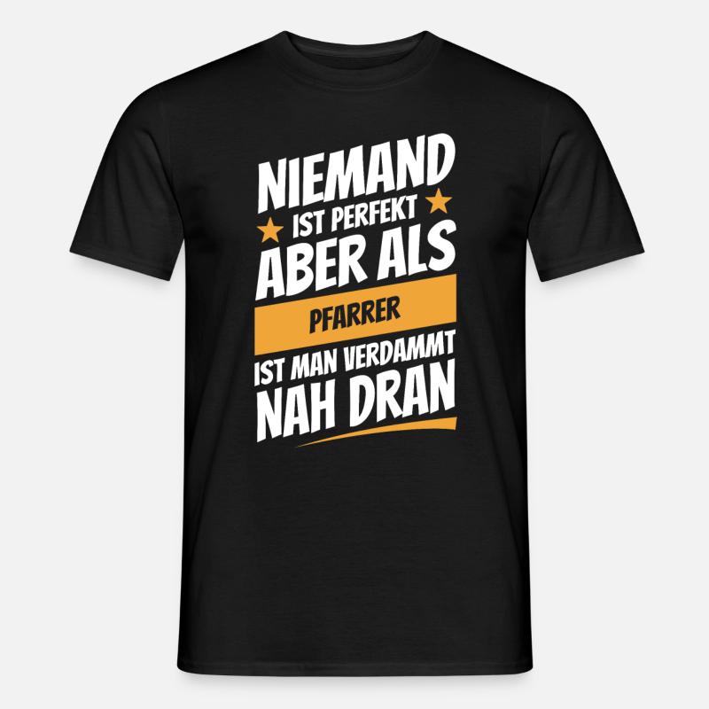 Niemand ist perfekt - Pfarrer - Spruch - Männer T-Shirt - Schwarz