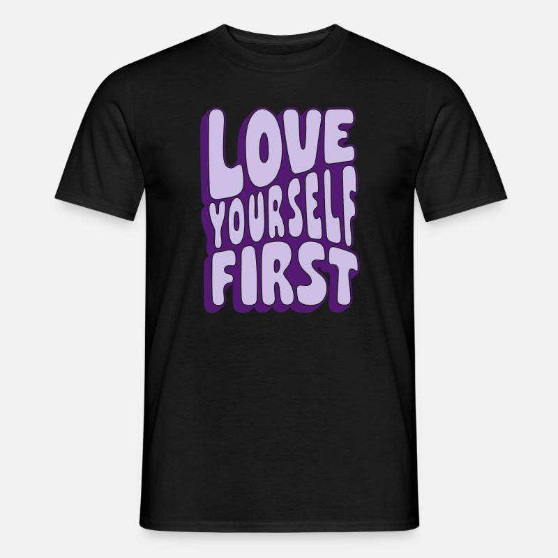 Love Yourself First - Männer T-Shirt - Schwarz