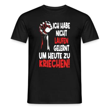 Ich habe nicht laufen gelernt um heute zu kriechen - Männer T-Shirt - Schwarz - Vorne - AI Model Male 178 light (178cm)