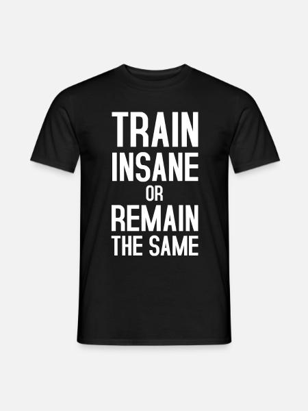 Train insane - Men's T-Shirt - black
