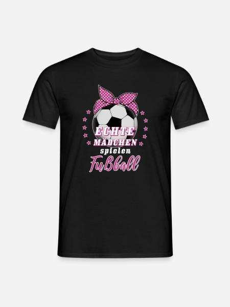 Echte Mädchen spielen Fußball Fußballerin Geschenk - Männer T-Shirt - Schwarz