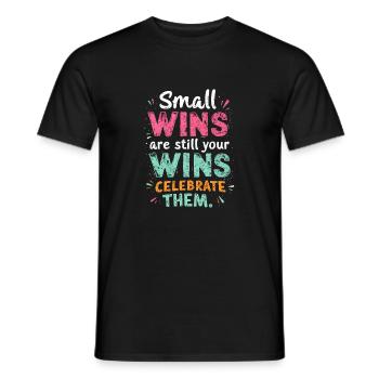 SMALL WINS ARE STILL YOUR WINS CELEBRATE THEM - Men's T-Shirt - black - Front - AI Model Male 178 light (178cm)