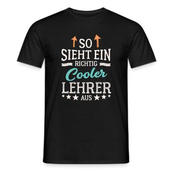 So sieht ein richtig cooler Lehrer aus Lehrkraft - Männer T-Shirt - Schwarz - Vorne - AI Model Male 178 light (178cm)