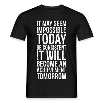 il peut sembler impossible aujourd'hui d'être cohérent avec cela - T-shirt homme - noir - Devant - AI Model Male 178 light (178cm)