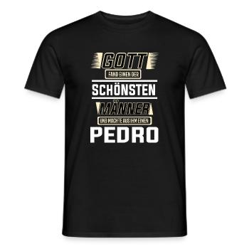 Pedro the Most Beautiful Man Shaped by God Design - Men's T-Shirt - black - Front - AI Model Male 178 light (178cm)