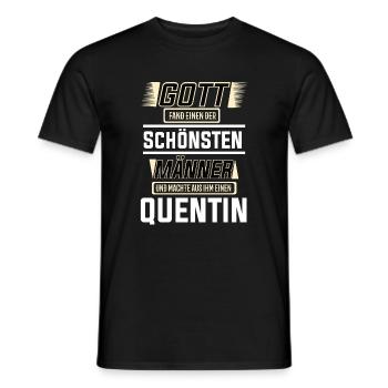 Quentin der schönste Mann von Gott geformt Design - Männer T-Shirt - Schwarz - Vorne - AI Model Male 178 light (178cm)