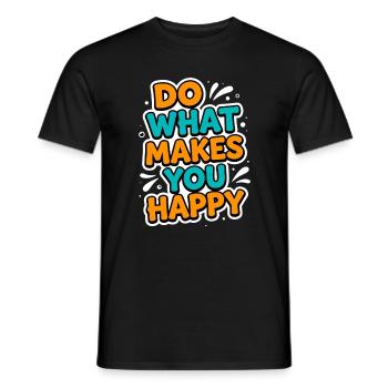 Do What Makes You Happy – Motivational T-Shirt - Men's T-Shirt - black - Front - AI Model Male 178 light (178cm)
