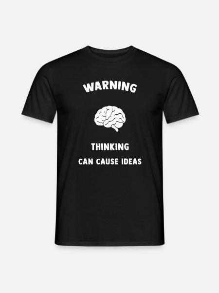 Gedankenwarnung: Ideen entstehen - Männer T-Shirt - Schwarz